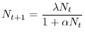 $\displaystyle N_{t+1}=\frac{\lambda N_t}{1+\alpha N_t}$