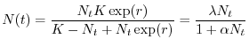 $\displaystyle N(t)=\frac{N_t K \exp(r)}{K-N_t+N_t\exp(r)}=\frac{\lambda N_t}{1+\alpha N_t}
$