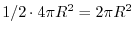 $ 1/2\cdot 4\pi R^2=2\pi R^{2}$